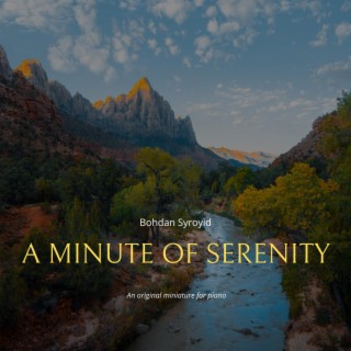 A minute of serenity
