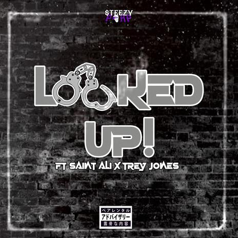 Locked Up ft. SA!NT ALI & Chichi Jones | Boomplay Music