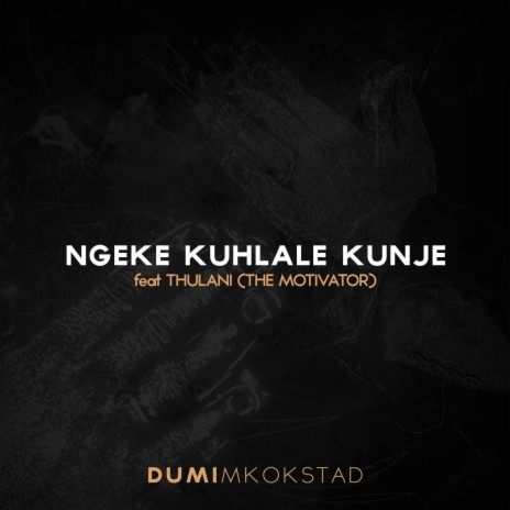 Ngeke Kuhlale kunje) ft. Thulani (The motivator)