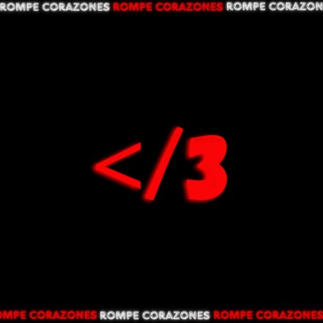 ROMPE CORAZONES </3 ft. J Benné | Boomplay Music