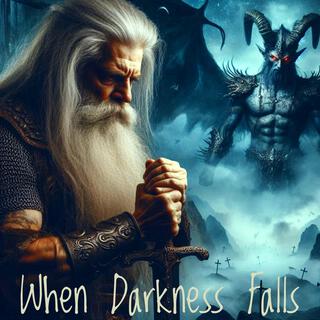 When Darkness Falls