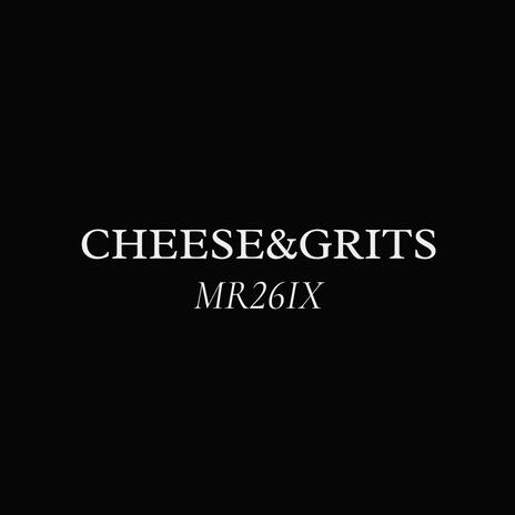 Cheese&Grits | Boomplay Music