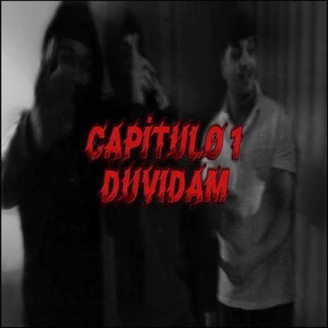 Capítulo 1 Duvidam | Boomplay Music