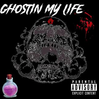 Ghostin my life