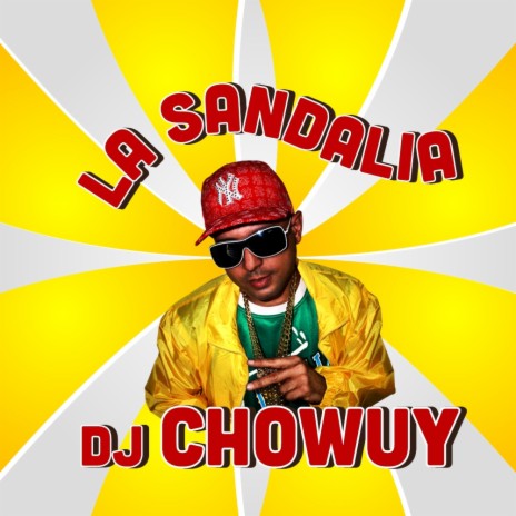 La sandalia (Versión Reggaeton) ft. Chowuy Luna | Boomplay Music