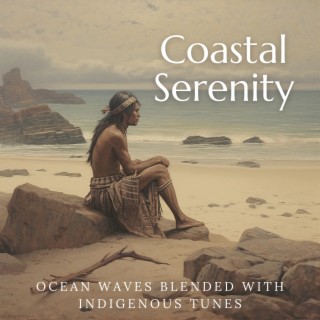 Coastal Serenity: Ocean Waves Blended with Indigenous Tunes