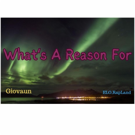 What's A Reason For | Boomplay Music