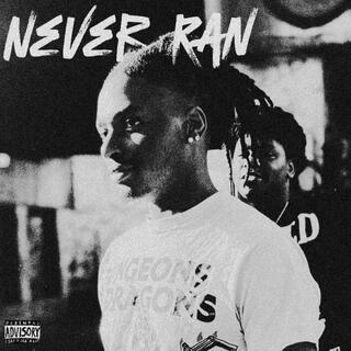 Never Ran