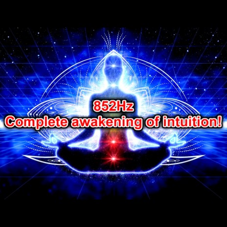 Healing / Meditation / Solfegio /852Hz is a frequency that awakens intuition. It activates the pineal gland in the back of the brain and enhances insight and intuition. | Boomplay Music