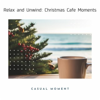 Relax and Unwind: Christmas Cafe Moments