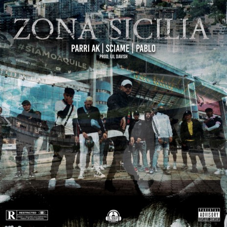 Zona Sicilia ft. Parri AK & Pablo | Boomplay Music