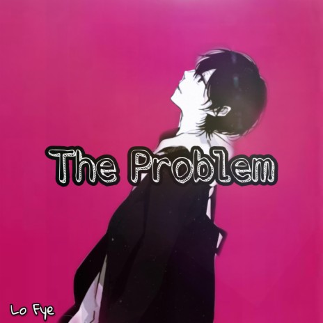 The Problem | Boomplay Music