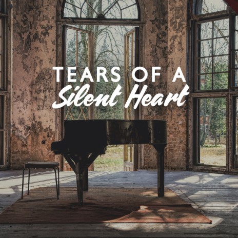 Tears of a Silent Heart | Boomplay Music
