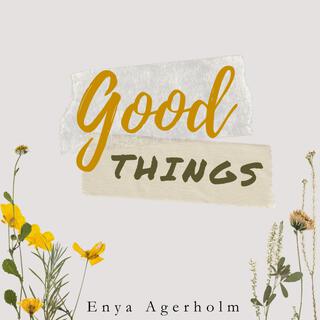 Good Things