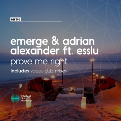 Prove Me Right (Dub Mix) ft. Emerge & Esslu