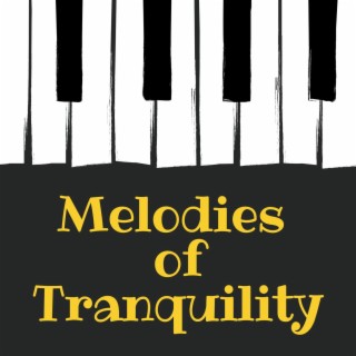 Melodies of Tranquility: Peaceful Piano Tunes for Relaxation and Meditation
