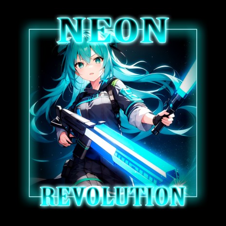 Neon Revolution | Boomplay Music