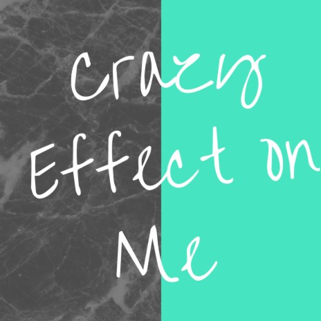 Crazy Effect on Me | Boomplay Music