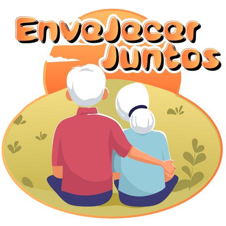 Envejecer Juntos | Boomplay Music