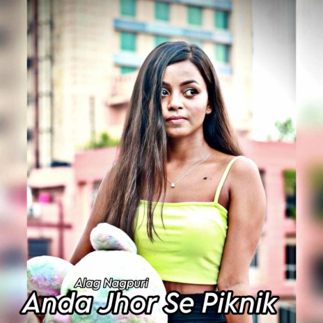 Anda Jhor Se Piknik | Boomplay Music