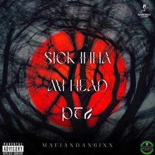 Sick Inna Mi Head, Pt. 2 (feat. Mafiandan6ixx Entertainment & Venomous Sting Production)