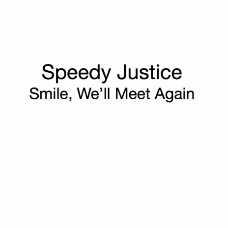 Smile, We'll Meet Again | Boomplay Music