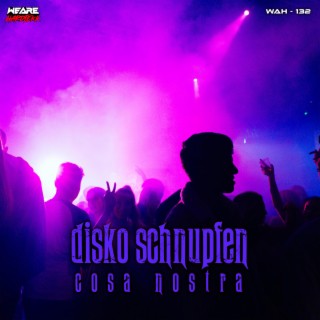 Disko Schnupfen