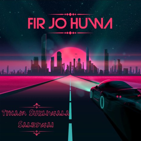 Fir Jo Huwa | Boomplay Music