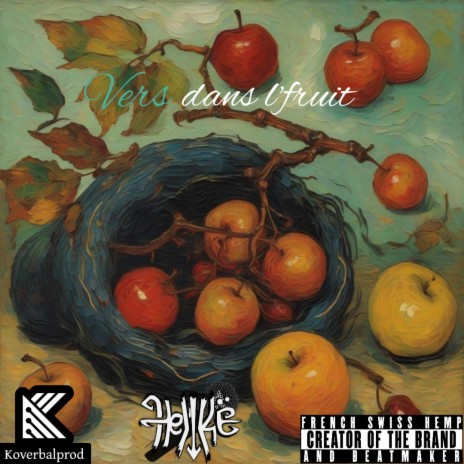 VERS DANS L'FRUIT ft. FRENCH SWISS HEMP | Boomplay Music