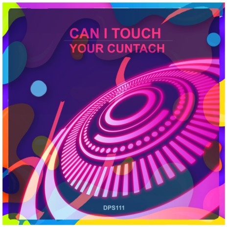 Can I Touch Your Cuntach (Extended Virgin) | Boomplay Music