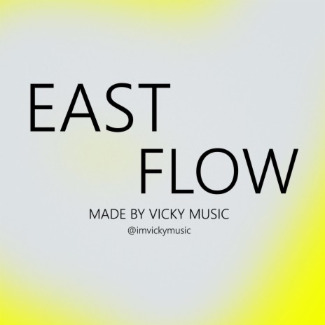 East Flow | Boomplay Music