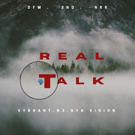 REAL TALK ft. Hya Vision & N3DiArtist | Boomplay Music