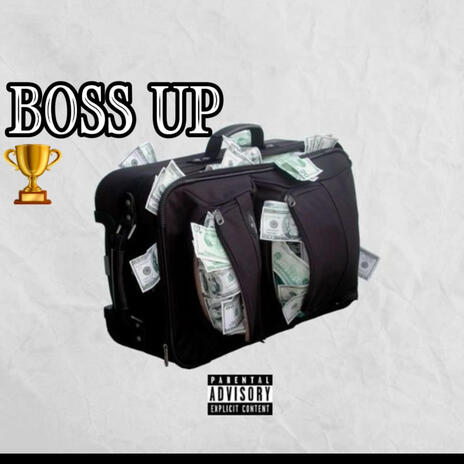 Boss Up | Boomplay Music