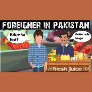 Foreigner in Pakistan | Funny sketch | Foreign vlogger | Urdu Rap