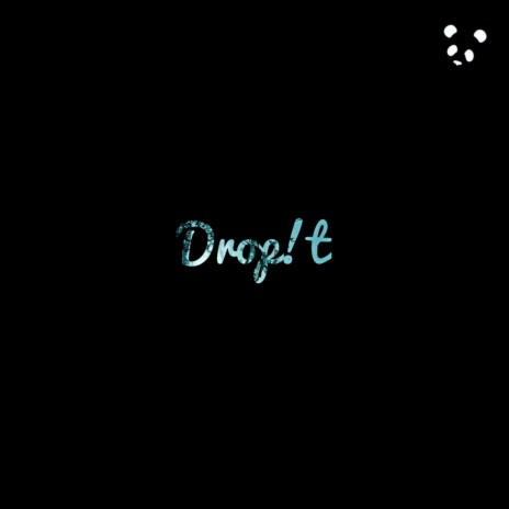 Drop!t | Boomplay Music