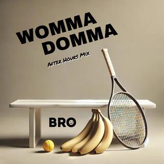 Womma Domma (After Hours Mix)