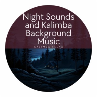 Night Sounds and Kalimba Background Music