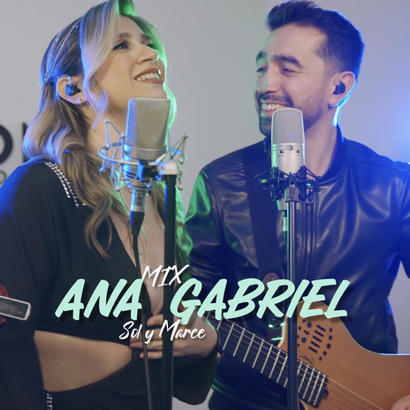 Mix Ana Gabriel (Bailable) ft. Marcelo Gabriel | Boomplay Music