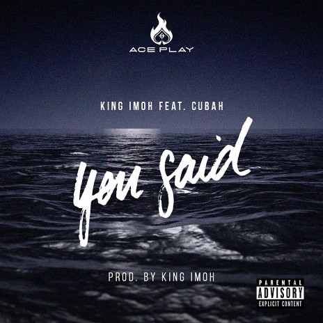 You Said feat. Cubah | Boomplay Music