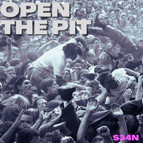 OPEN THE PIT | Boomplay Music