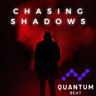 Chasing Shadows lyrics | Boomplay Music