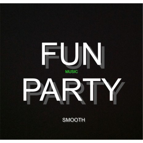 Fun Party | Boomplay Music