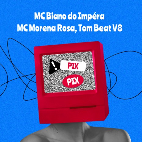 EU VO FAZER UM PIX - VERSÃO BREGA ft. MC TOM BEAT V8, MC Morena Rosa & DJ TICA