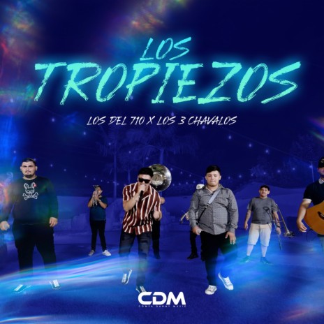 Los Tropiezos ft. Los 3 Chavos | Boomplay Music