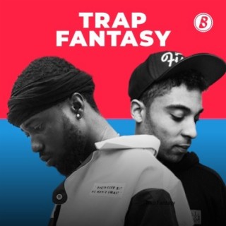 Trap Fantasy | Boomplay Music