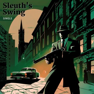 Sleuth's Swing