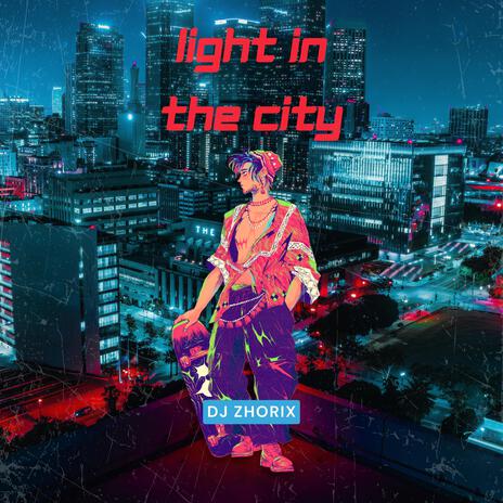 Light in the city | Boomplay Music