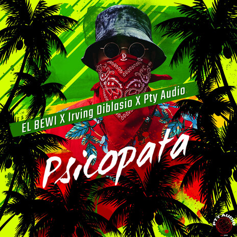 Psicopata ft. Irving Diblasio & Pty Audio