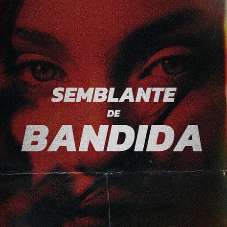 Semblante De Bandida | Boomplay Music