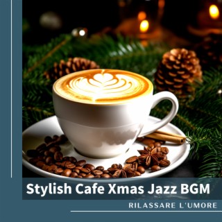 Stylish Cafe Xmas Jazz Bgm